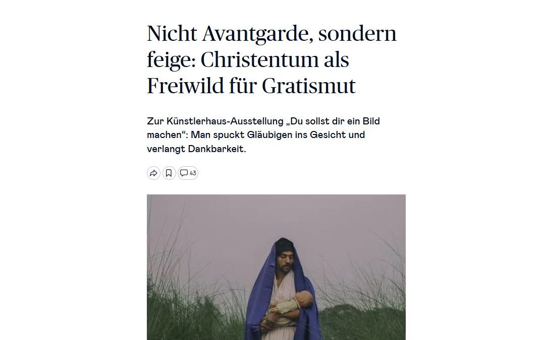 Presse Kommentar – Nicht Avantgarde, sondern feige: Christentum als Freiwild für Gratismut